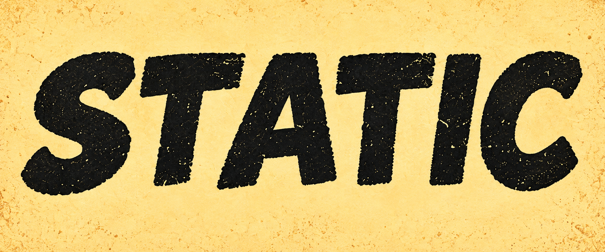 STATIC in distressed black lettering on warm yellow paper.